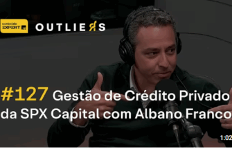 Os pilares da gestão de CRÉDITO PRIVADO da SPX Capital com ALBANO FRANCO | Outliers 127